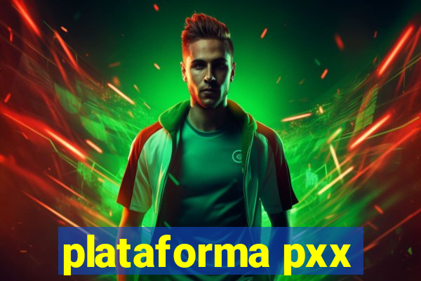 plataforma pxx